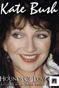 Kate Bush: The Hounds of Love: A Classic Album Under Review - Poster