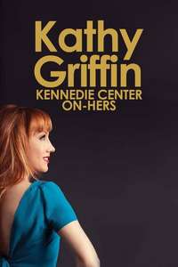 Kathy Griffin: Kennedie Center On-Hers - Poster