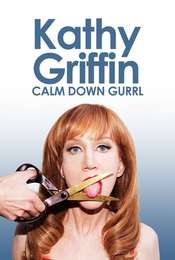 Kathy Griffin: Calm Down Gurrl