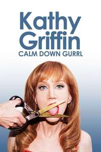 Kathy Griffin: Calm Down Gurrl - Poster