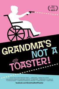 Grandma's Not a Toaster - Poster