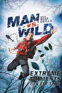 Man Vs Wild - Extreme Moments Collection - Poster