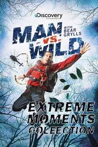 Man Vs Wild - Extreme Moments Collection - Poster