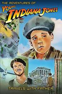 The Adventures of Young Indiana Jones: Travels with Father - Poster