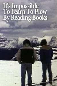 It's Impossible to Learn to Plow by Reading Books - Poster