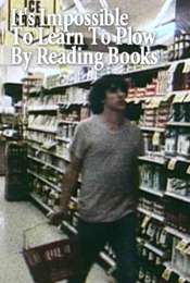 It's Impossible to Learn to Plow by Reading Books