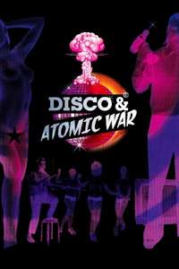 Disco and Atomic War - Poster
