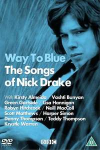 The Songs of Nick Drake: Way to Blue - Poster