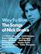 The Songs of Nick Drake: Way to Blue