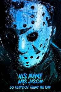 His Name Was Jason: 30 Years of Friday the 13th - Poster