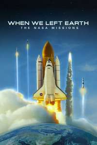 When We Left Earth: The NASA Missions - Poster