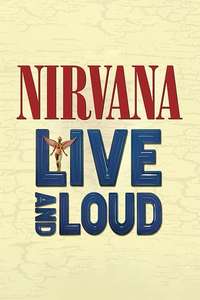 Nirvana: Live and Loud - Poster