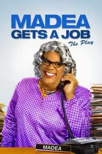 Madea Gets A Job: The Play - Poster