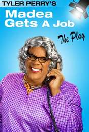 Madea Gets A Job: The Play