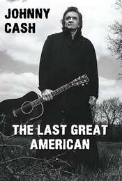 Johnny Cash: The Last Great American