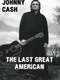 Johnny Cash: The Last Great American