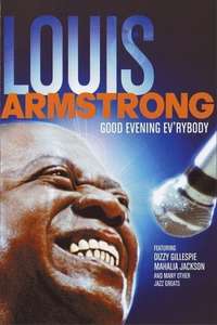 Good Evening Ev'rybody: In Celebration of Louis Armstrong - Poster