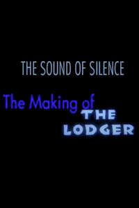 The Sound of Silence: The Making of 'The Lodger' - Poster