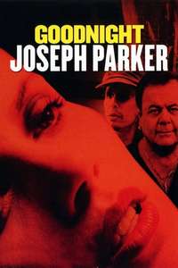 Goodnight  Joseph Parker - Poster
