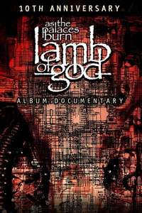 Lamb of God: The Making of As the Palaces Burn Album - Poster
