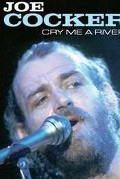 Joe Cocker - Cry Me a River