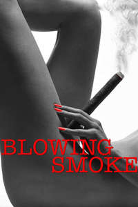 Blowing Smoke - Poster