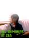 All the Ships at Sea