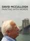 David McCullough: Painting with Words