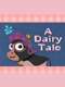 A Dairy Tale
