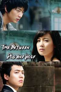 Time Between Dog And Wolf - Poster