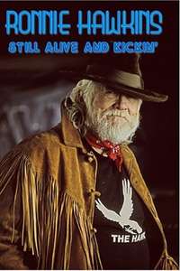 Ronnie Hawkins: Still Alive and Kickin - Poster