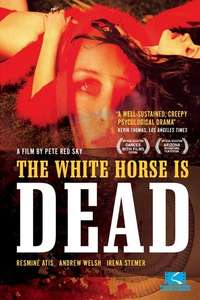 The White Horse Is Dead - Poster