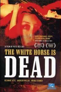 The White Horse Is Dead - Poster