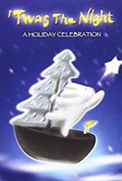 'Twas the Night - A Holiday Celebration