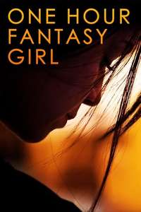 One Hour Fantasy Girl - Poster