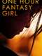 One Hour Fantasy Girl