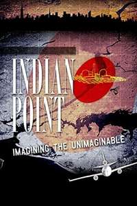 Indian Point: Imagining the Unimaginable - Poster