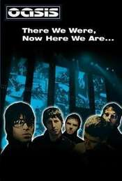 There We Were  Now Here We Are... The Making of Oasis