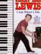 Jerry Lee Lewis: I Am What I Am