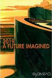 2019: A Future Imagined
