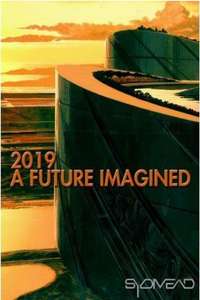 2019: A Future Imagined - Poster