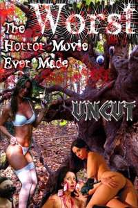 The Worst Horror Movie Ever Made: The Re-Make - Poster