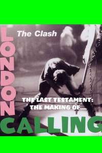 The Clash: The Making of London Calling - The Last Testament - Poster
