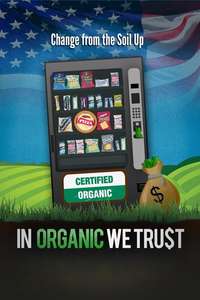 In Organic We Trust - Poster