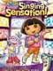 Dora The Explorer: Singing Sensation!