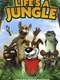 Life's a Jungle
