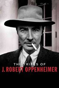 The Trials of J. Robert Oppenheimer - Poster