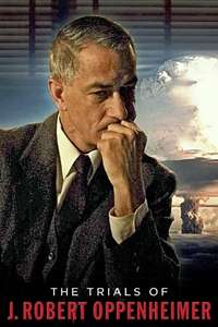 The Trials of J. Robert Oppenheimer - Poster