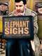 Elephant Sighs