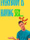 Everybody Is Having Sex... But Ryan